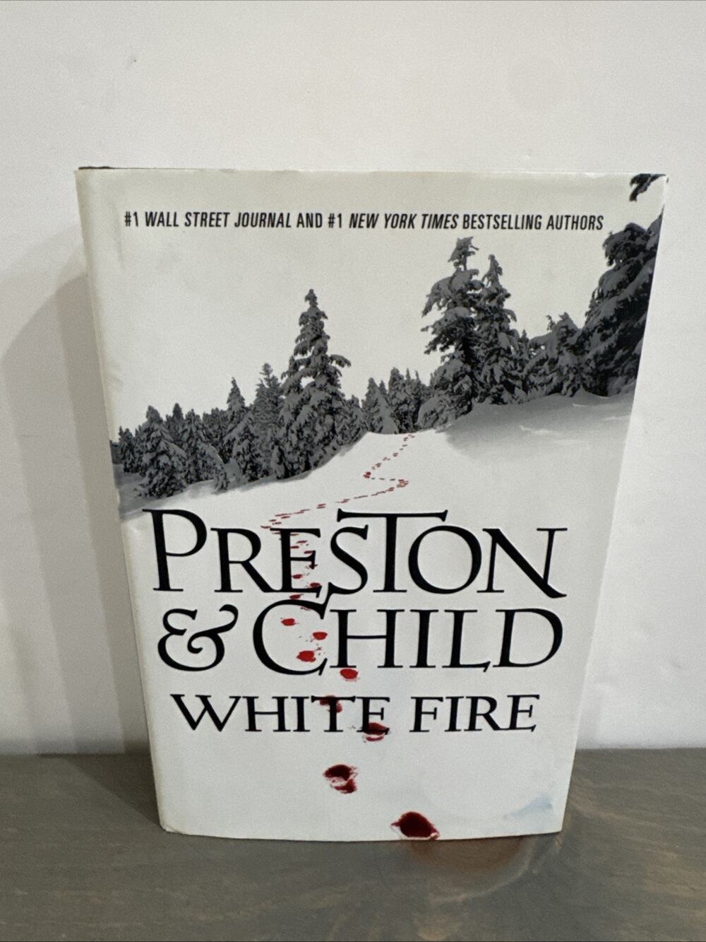 White Fire by Douglas Preston and Lincoln Child (2013, Hardcover)